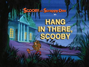 Hang in There, Scooby