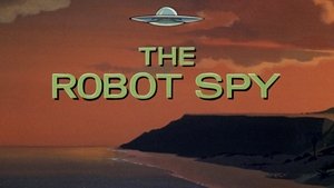 The Robot Spy