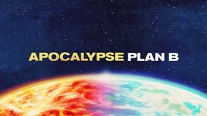 Apocalypse Plan B