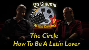 'The Circle' & 'How to Be a Latin Lover'