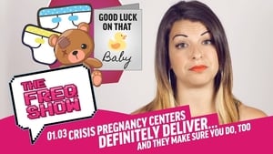 Crisis Pregnancy Centers Definitely Deliver… And They Make Sure You Do, Too!