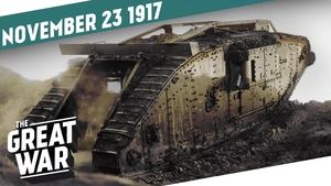 Tank Corps Unleashed - The Battle of Cambrai - Week 174