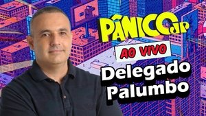 DELEGADO PALUMBO | PÂNICO - 27/08/2025