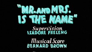 Mr. and Mrs. Is the Name