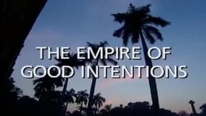 The Empire of Good Intentions (1830 - 1925)