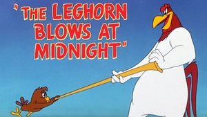 The Leghorn Blows at Midnight