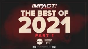 IMPACT! #910 (Best of 2021 Part 1)