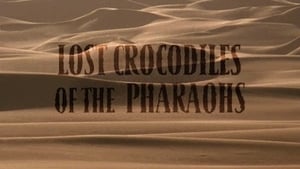 Lost Crocodiles of the Pharaohs