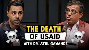 Inside the Destruction of USAID with Dr. Atul Gawande