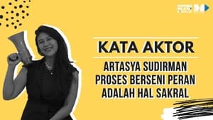 Artasya Sudirman, Proses Berseni Peran Adalah Hal Sakral