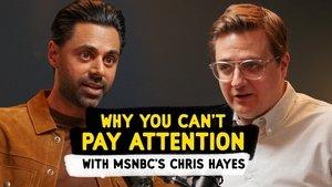 Why You Can't Pay Attention with MSNBC’s Chris Hayes