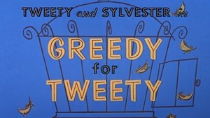 Greedy for Tweety