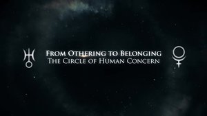 From Othering to Belonging: The Circle of Human Concern