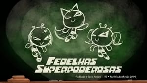 As Fedelhas Superpoderosas