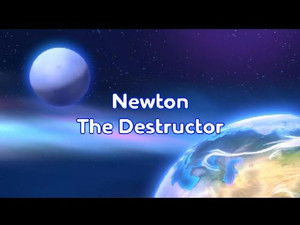 Newton the Destructor