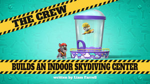 The Crew Builds an Indoor Skydiving Center