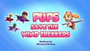 Pups Save the Wind Trekkers