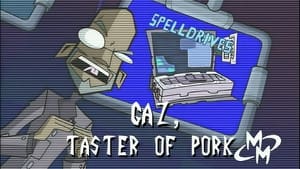 Gaz, Taster of Pork