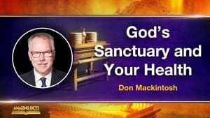 God’s Sanctuary and Your Health