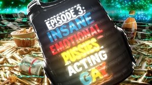 INSANE EMOTIONAL PUSSIES ACTING GAY