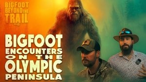 Bigfoot Encounters on the Olympic Peninsula