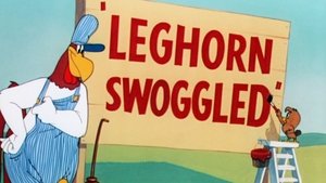 Leghorn Swoggled