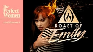 ROAST of EMILY