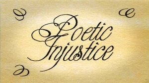 Poetic Injustice