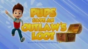 Pups Save an Outlaw's Loot