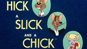 A Hick a Slick and a Chick