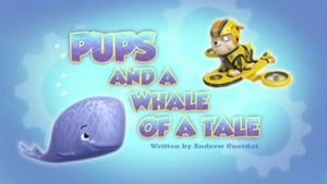 Pups and a Whale of a Tale