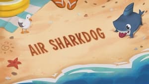 Air Sharkdog / Sick as a Sharkdog / The Sharkdog Scoop