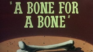 A Bone for a Bone