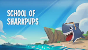 School of Sharkpups / How to Train Your Sharkpups / Sharkbites and Pupcakes