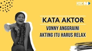 Vonny Anggraini, Akting Itu Harus Relax