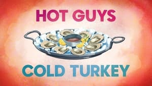 Hot Guys, Cold Turkey