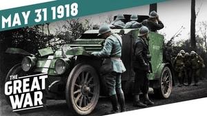 50 Miles To Paris - Third Battle Of The Aisne - Week 201