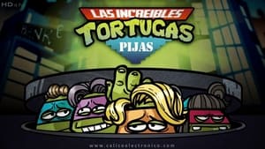 Las increibles Tortugas Pijas