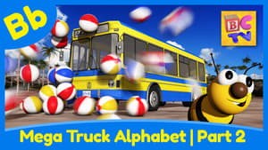 Mega Truck Alphabet Part 2 - Learn About the Letter B