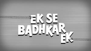 Ek Se Badhkar Ek