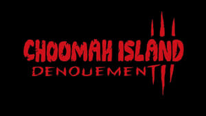 Choomah Island 3: Denouement