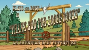 Klaus and Rogu in "Thank God for Loose Rocks": An American Dad! Adventure