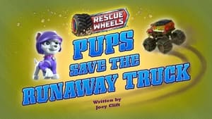 Rescue Wheels: Pups Save the Runaway Truck