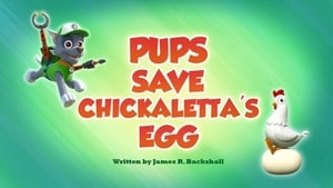 Pups Save Chickaletta's Egg