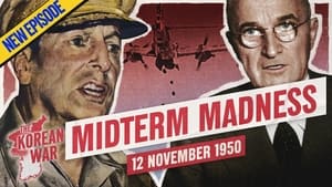 The Korean War Week 021 - US Elections Threaten MacArthur! - November 12, 1950