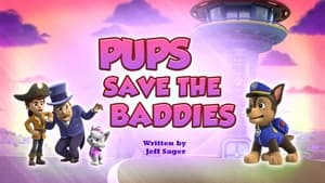 Pups Save the Baddies