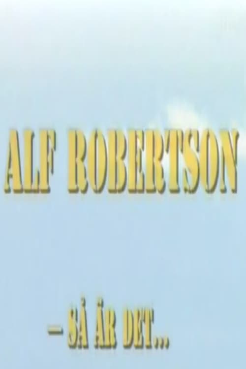 Alf Robertson - så är det...