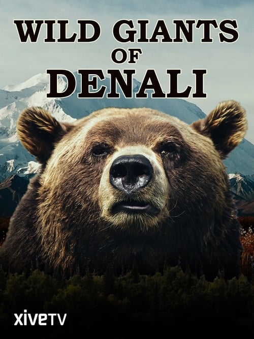 Wild Giants of Denali