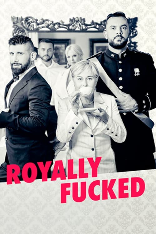 Royally Fucked