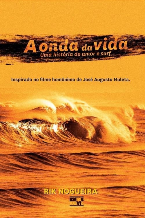 A Onda da Vida - Uma História de Amor & Surf